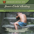Inner Child Healing (Dr. Miller Classic)