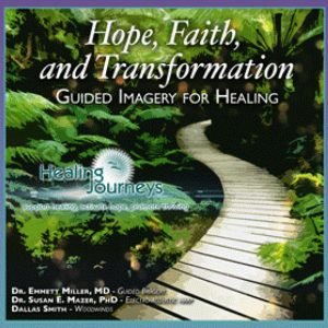 HOPE, FAITH, AND TRANSFORMATION: GUIDED IMAGERY FOR HEALING